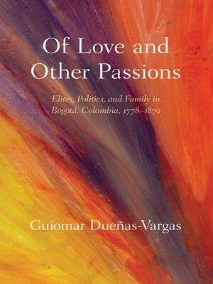 cover image of Of Love and Other Passions
